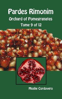 Pardes Rimonim - Orchard of Pomegranates - Tome 9 of 12