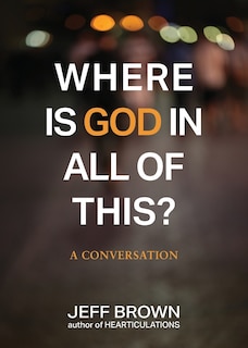Front cover_Where is God in all of this?