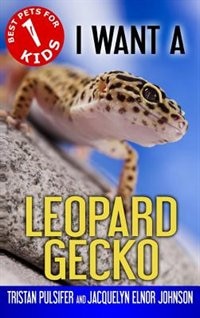 Couverture_I Want A Leopard Gecko