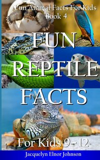 Front cover_Fun Reptile Facts for Kids 9-12