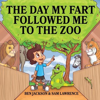 Front cover_The Day My Fart Followed Me To The Zoo