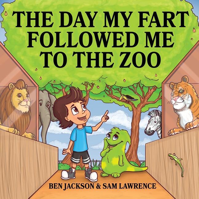 Front cover_The Day My Fart Followed Me To The Zoo