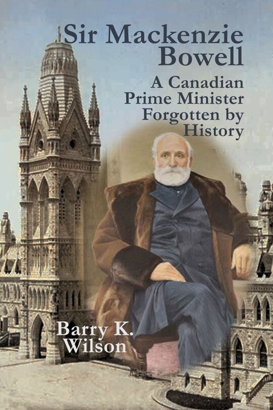 Front cover_Sir Mackenzie Bowell