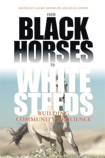 From Black Horses to White Steeds: Building Community Resilience