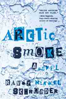 Arctic Smoke by Randy Schroeder