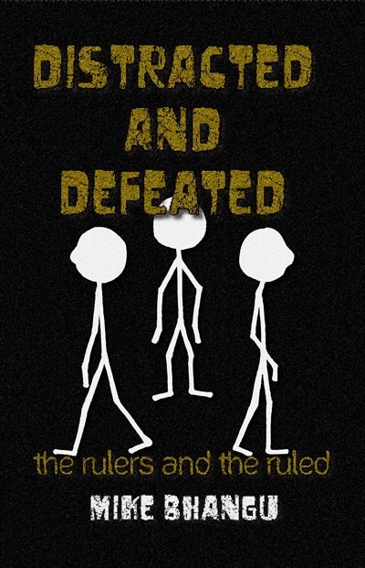 Distracted and Defeated: the rulers and the ruled