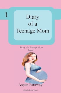 Couverture_Diary of A Teenage Mom