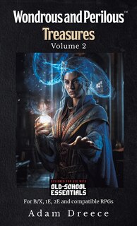 Couverture_Wondrous and Perilous Treasures(TM), volume 2, Old School Fantasy