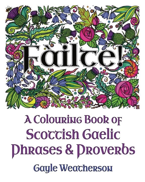 Failte! A Colouring Book Of Scottish Gaelic Phrases And Proverbs image number 0
