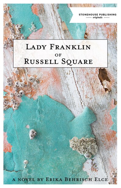 Lady Franklin Of Russell Square by Erika Behrisch Elce