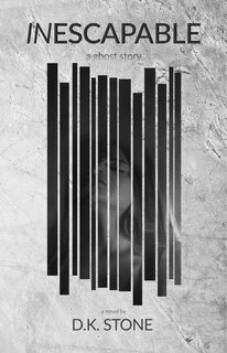 Front cover_Inescapable: A Ghost Story