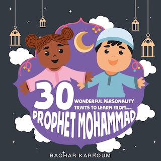Couverture_30 Wonderful Personality Traits to Learn From Prophet Mohammad