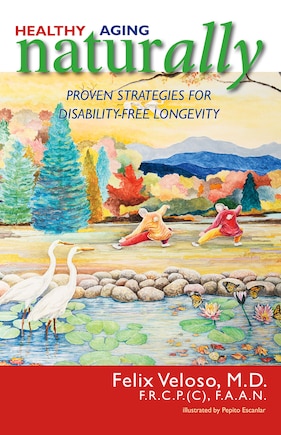 Healthy Aging Naturally: Proven Strategies for Disability-Free Longevity