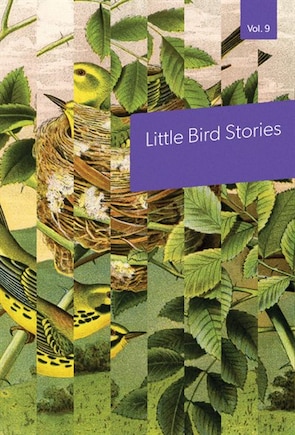 Little Bird Stories, Volume 9