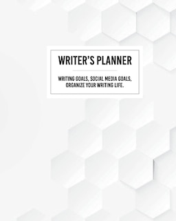 Front cover_Writer's Planner - Writing Goals, Social Media Goals, Organize Your Writing Life.