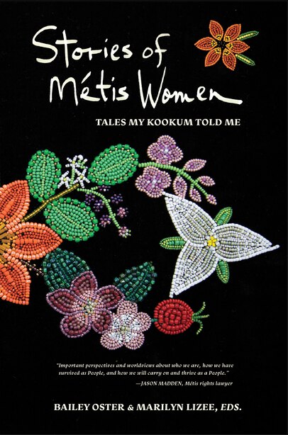 Stories Of Métis Women: Tales My Kookum Told Me by Bailey Oster