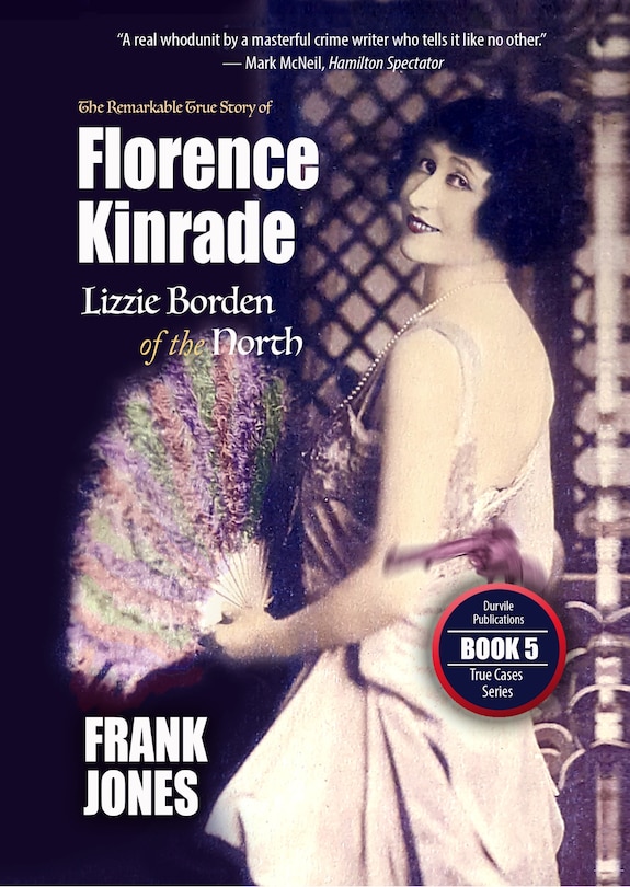 Florence Kinrade: Lizzie Borden of the North