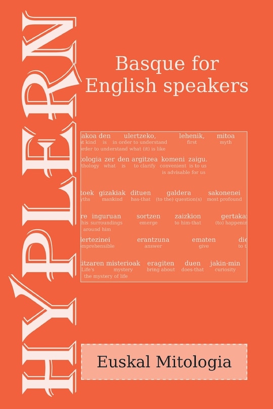 Basque for English Speakers: Euskal Mitologia: Interlinear Basque to English