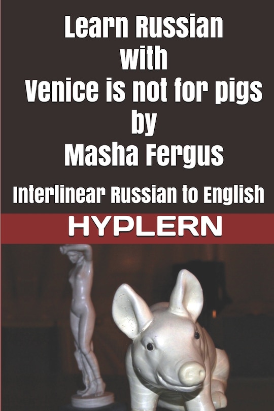 Couverture_Learn Russian with Venice is not for pigs
