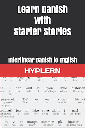 Learn Danish With Starter Stories: Interlinear Danish To English