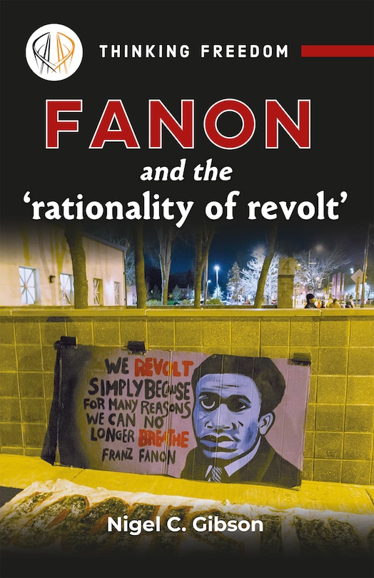 Couverture_Fanon and the Rationality of Revolt