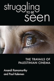 Struggling to be seen: The travails of Palestinian cinema