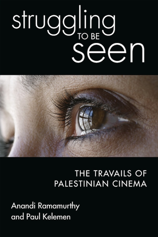 Struggling to be seen: The travails of Palestinian cinema