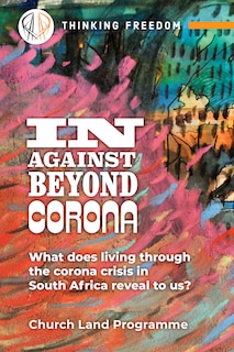 In, Against, Beyond, Corona