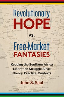 Couverture_Revolutionary Hope vs Free Market Fantasies