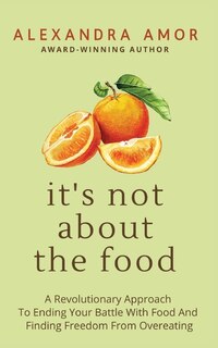Front cover_It's Not About The Food