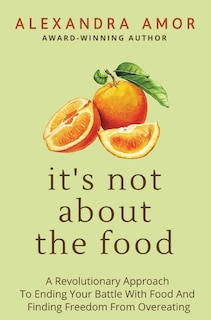 Front cover_It's Not About The Food