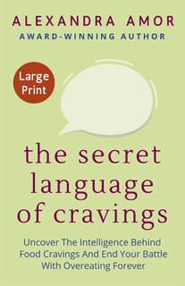 Front cover_The Secret Language of Cravings Large Print