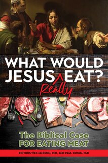Couverture_What Would Jesus REALLY Eat?