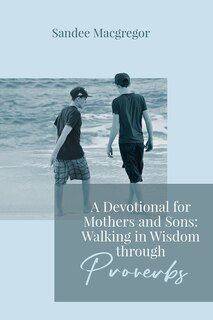 Front cover_A Devotional for Mothers and Sons