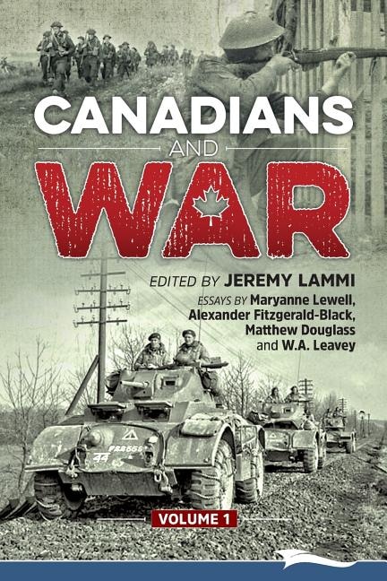 Front cover_Canadians and War Volume 1