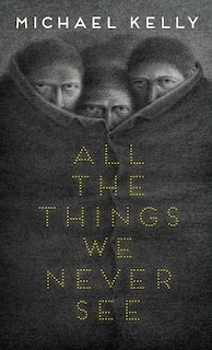 Couverture_All the Things We Never See