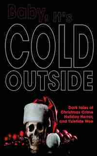 Baby, It's Cold Outside by Sam Wiebe