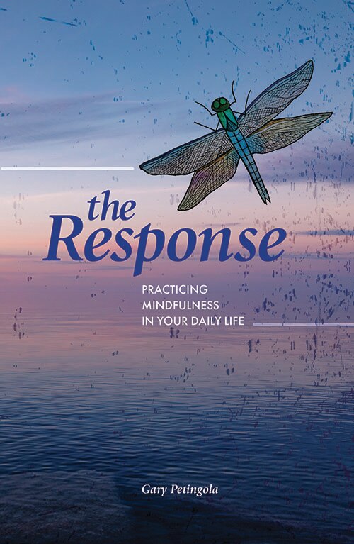 The Response: Practising  Mindfulness In Your Daily Life