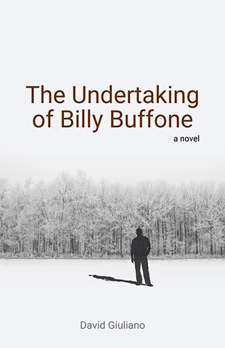 The Undertaking of Billy Buffone by David Giuliano