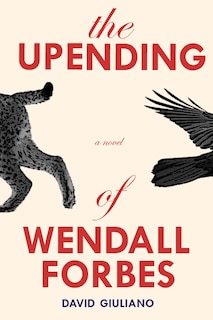 Front cover_The Upending of Wendall Forbes