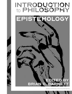 Introduction to Philosophy: Epistemology