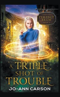 Front cover_A Triple Shot of Trouble