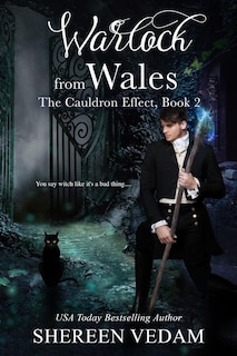 Warlock From Wales: The Cauldron Effect, Book 2