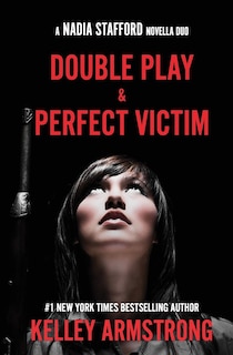 Perfect Victim / Double Play: Nadia Stafford Novella Duo