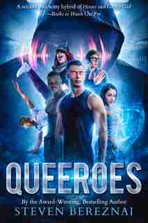 Queeroes by Steven Bereznai