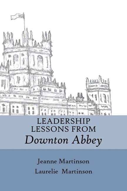 Couverture_Leadership Lessons From Downton Abbey