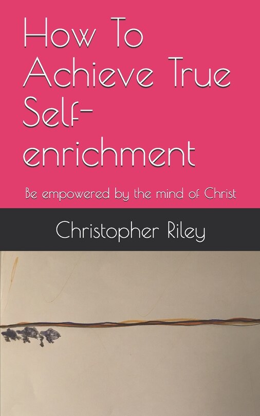 Front cover_How To Achieve True Self-enrichment