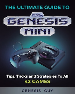 Couverture_The Ultimate Guide To The Sega Genesis Mini