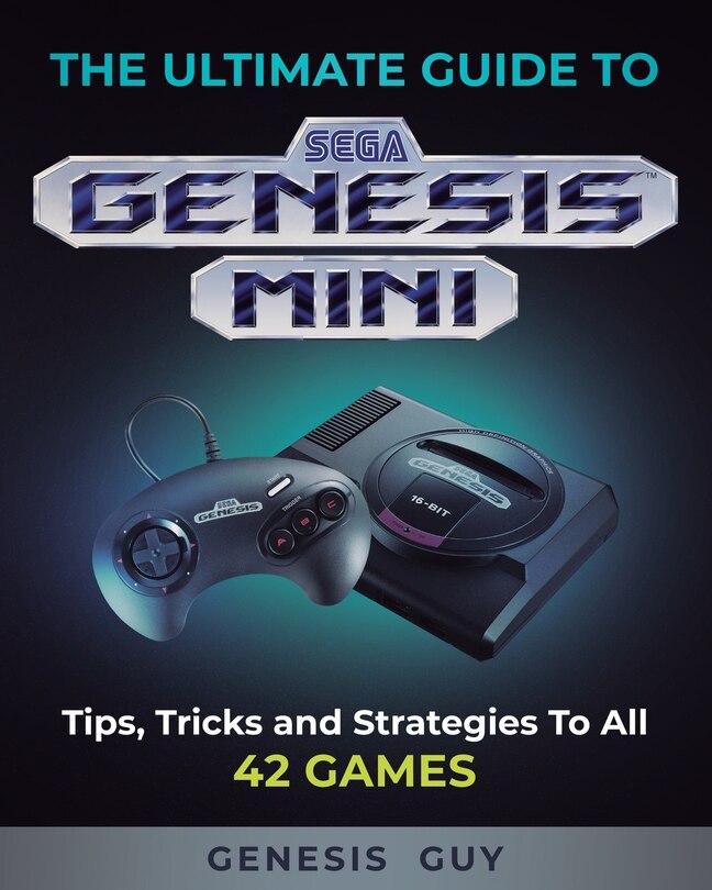 Couverture_The Ultimate Guide To The Sega Genesis Mini
