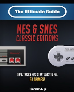 Couverture_The Ultimate Guide To The SNES & NES Classic Editions